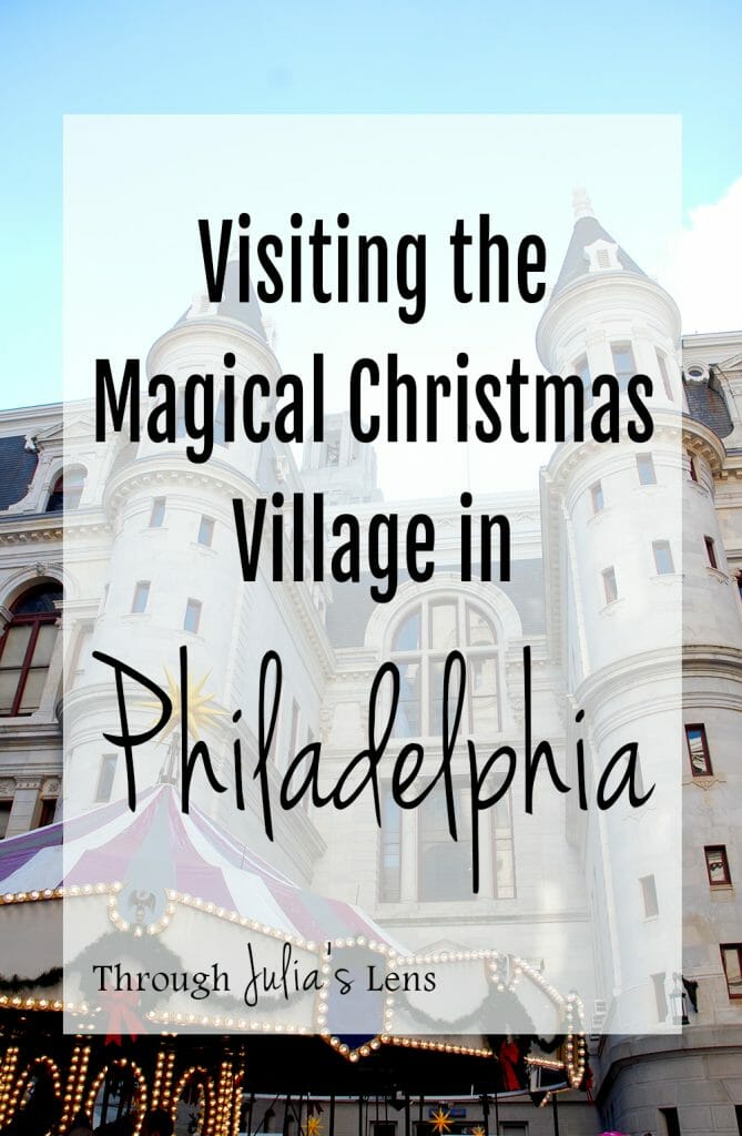 Visiting the Magical Christmas Village in Philadelphia