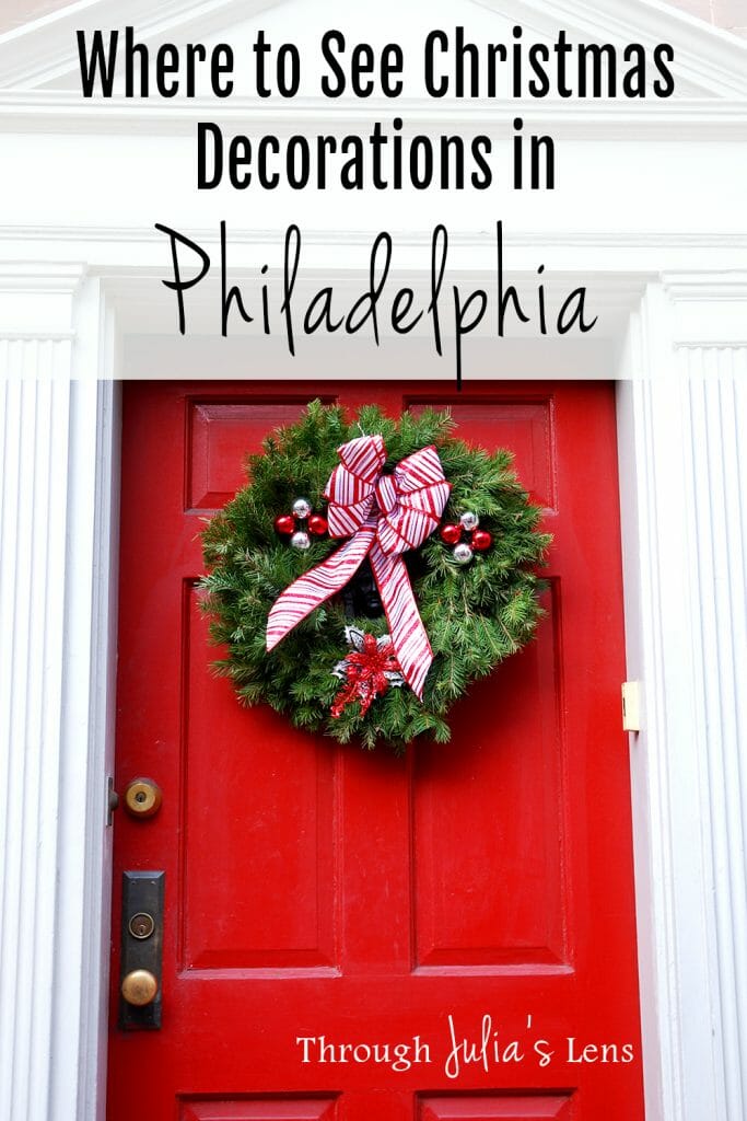 Where to See Christmas Decorations in Philadelphia