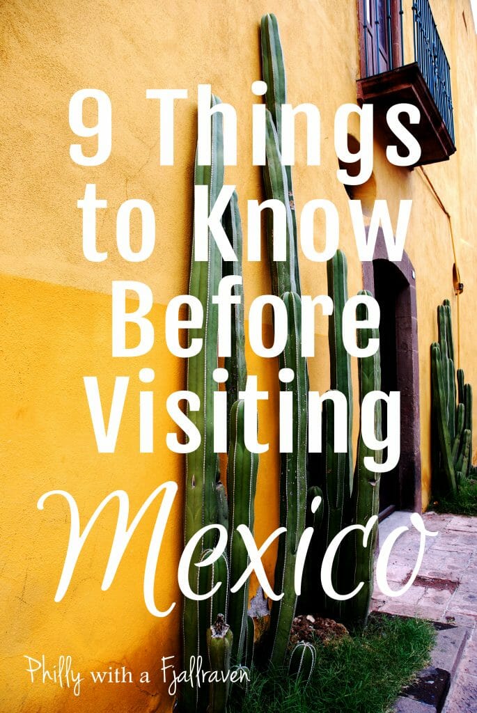 9 Things You Need to Know Before Traveling to Mexico