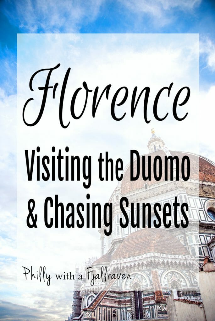 Florence: Visiting the Duomo and Chasing Sunsets