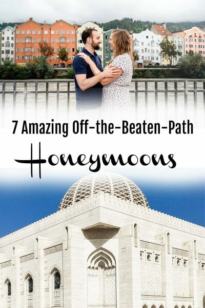 Plan the Perfect Honeymoon: 7 Amazing Off-the-Beaten-Path Honeymoons