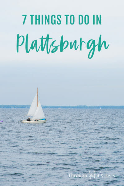 7 Things to Do in Plattsburgh, NY (Plus 2 Day Trips!)